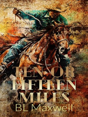 cover image of Ten or Fifteen Miles